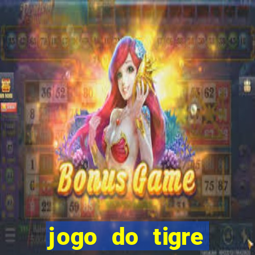 jogo do tigre minimo 1 real